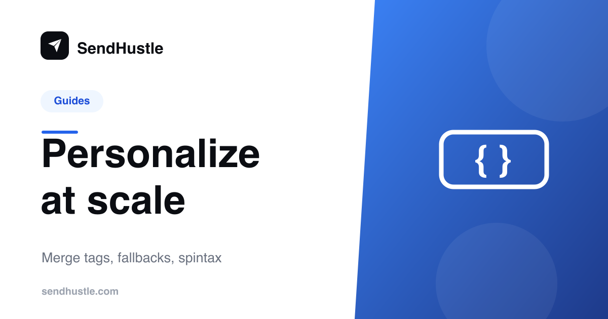 Personalization at Scale: Merge Tags, Fallbacks, and Spintax