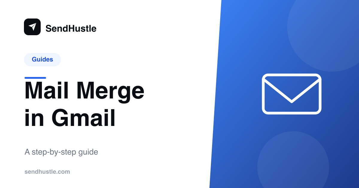 How to Send a Mail Merge in Gmail (Step-by-Step)